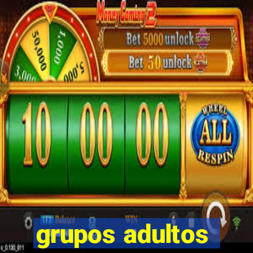 grupos adultos